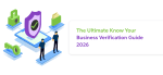 What Every Regulated Business Must Know About KYB Verification in 2026