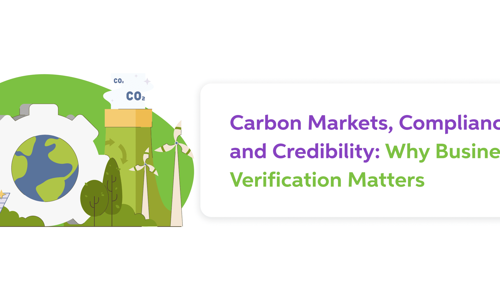 Carbon Markets_ Compliance and Credibility_ Why Business Verification Matters