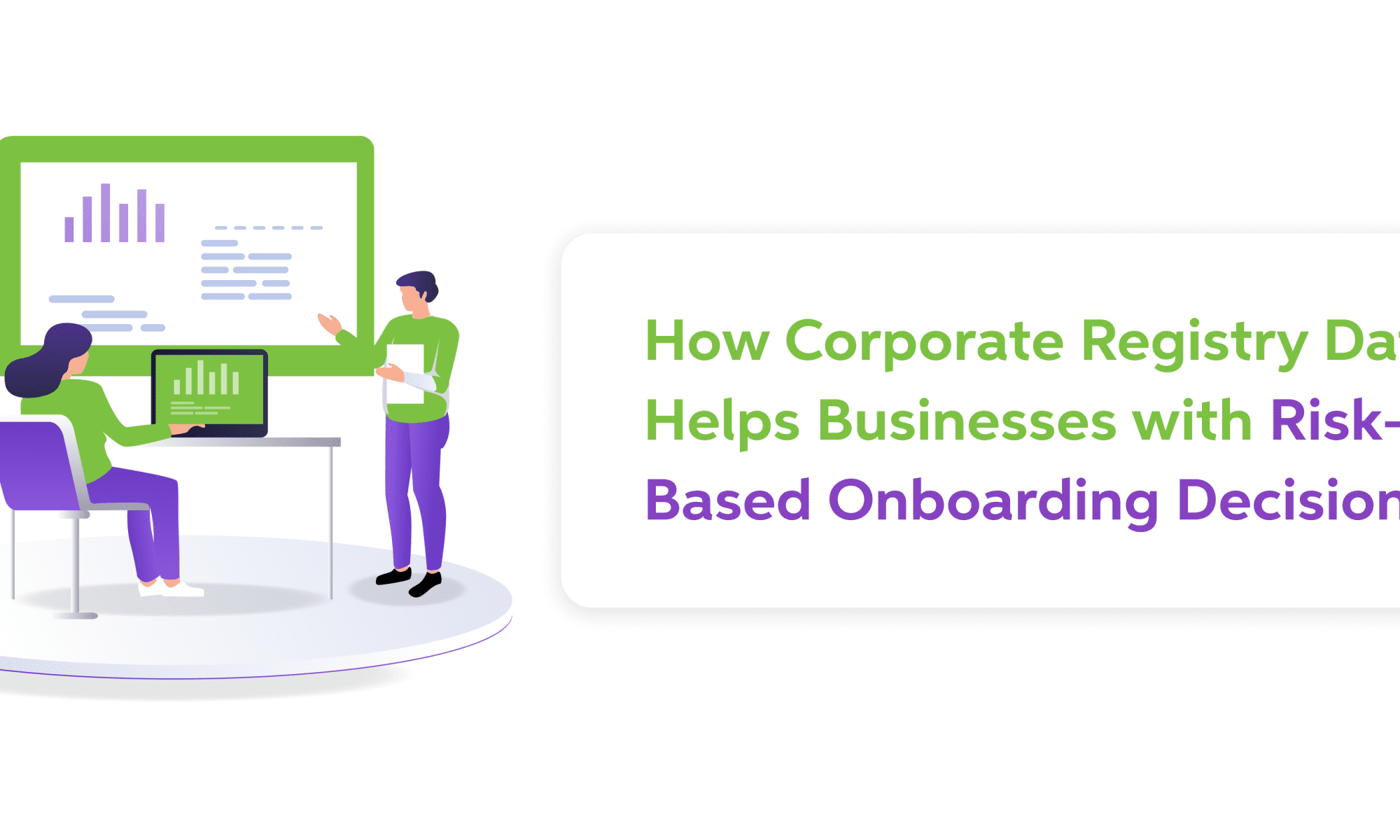 How Corporate Registry Data Helps Businesses with Risk-Based Onboarding Decisions