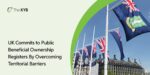 UK Commits to Public Beneficial Ownership Registers By Overcoming Territorial Barriers