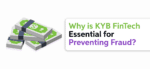 Why is KYB FinTech Essential for Preventing Fraud?