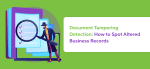 Document Tampering Detection: How to Spot Altered Business Records