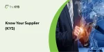 Know Your Supplier (KYS)