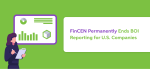 FinCEN Permanently Ends BOI Reporting for U.S. Companies