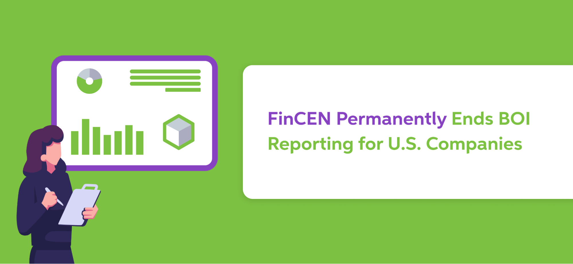FinCEN Permanently Ends BOI Reporting for U.S. Companies