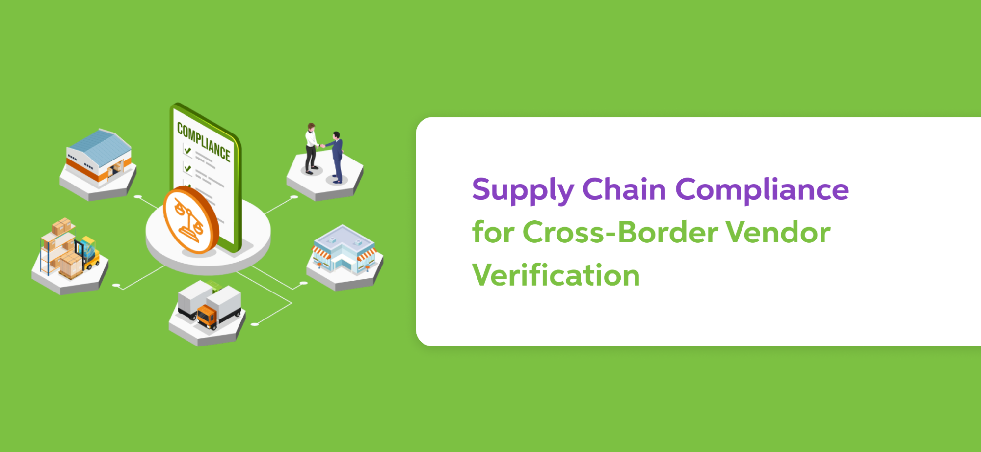 Supply Chain Compliance for Cross-Border Vendor Verification