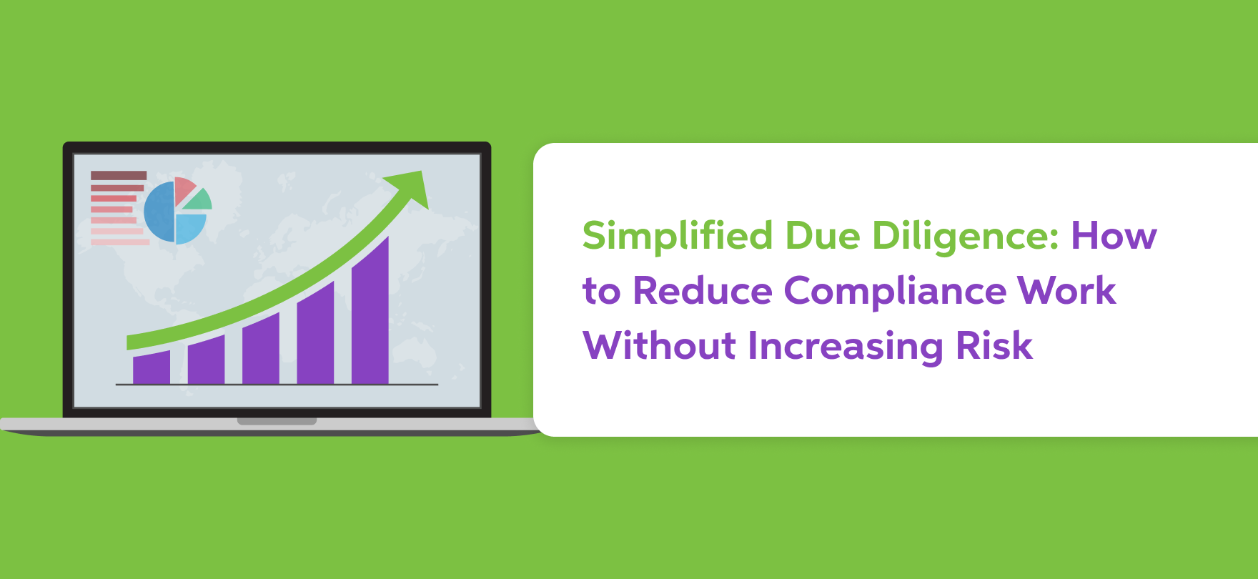 Simplified Due Diligence: How to Reduce Compliance Work Without Increasing Risk